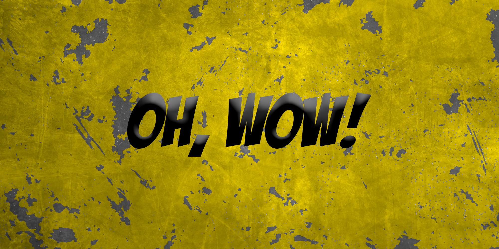 Oh, Wow!