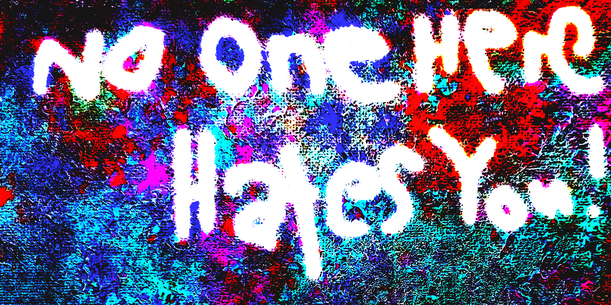 No One Here Hates You